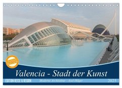 Valencia - Stadt der Kunst (Wandkalender 2025 DIN A4 quer), CALVENDO Monatskalender