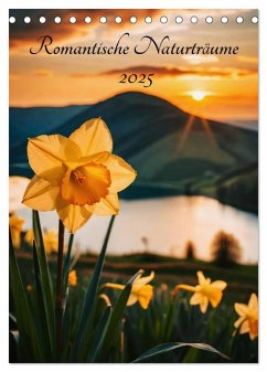 Romantische Naturträume (Tischkalender 2025 DIN A5 hoch), CALVENDO Monatskalender