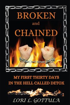 Broken and Chained (eBook, ePUB) - Gottula, Lori L.