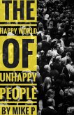 The Happy World of Unhappy People (eBook, ePUB)