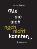 Als sie sich noch nicht kannten (eBook, ePUB)