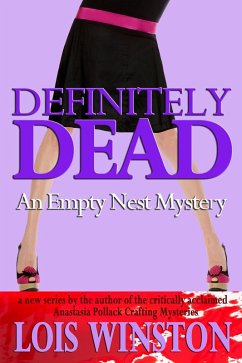 Definitely Dead (Empty Nest Mysteries, #1) (eBook, ePUB) - Winston, Lois