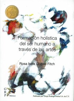 Formación holística del ser humano através de las artes (eBook, ePUB) - Gluyas Fitch, Rosa Isela