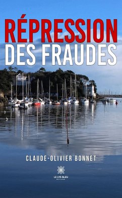 Répression des fraudes (eBook, ePUB) - Bonnet, Claude-Olivier