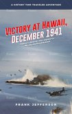 Victory at Hawaii, December 1941: America Defeats the Japanese Attack on Pearl Harbor (eBook, ePUB)