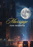 Marriage for Freedom (eBook, ePUB)