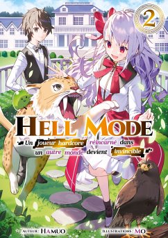 Hell Mode - Un joueur hardcore réincarné dans un autre monde devient invincible : Tome 2 (eBook, ePUB) - Hamuo