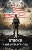 A Stroke A War Veteran's Story (eBook, ePUB)