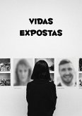 Vidas Expostas (eBook, ePUB)