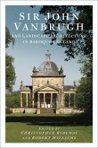Sir John Vanbrugh and Landscape Architecture in Baroque England (eBook, ePUB) Sir John Vanbrugh and Landscape Architecture in Baroque England (eBook, ePUB)