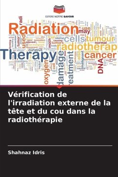 Vérification de l'irradiation externe de la tête et du cou dans la radiothérapie - Idris, Shahnaz