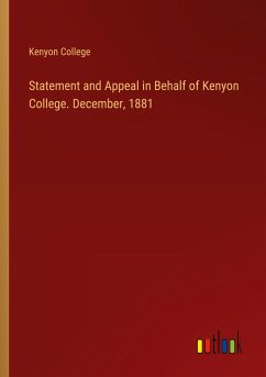 Statement and Appeal in Behalf of Kenyon College. December, 1881 - College, Kenyon