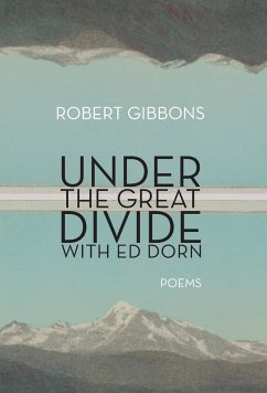 Under the Great Divide with Ed Dorn - Gibbons, Robert