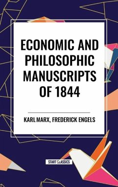 Economic and Philosophic Manuscripts of 1844 - Marx, Karl