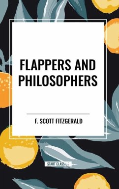 Flappers and Philosophers - Scott Fitzgerald, F.