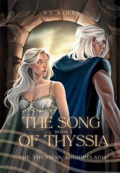 The Song of Thyssia - Stiles, S J