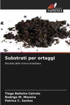 Substrati per ortaggi - Balieiro Cetrulo, Tiago;M. Moreira, Rodrigo;C. Santos, Patríca