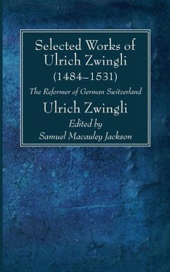 Selected Works of Huldreich Zwingli