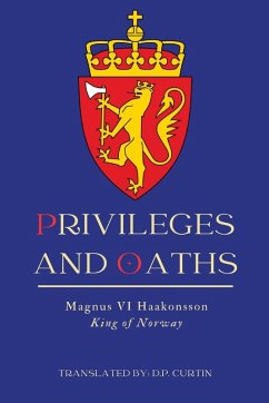 Privileges and Oaths - Magnus VI, King Of Norway; Curtin, D P