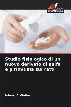 Studio fisiologico di un nuovo derivato di sulfa e pirimidina sui ratti - Al-Salim, Ishraq