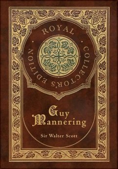 Guy Mannering (Royal Collector's Edition) (Case Laminate Hardcover with Jacket) - Scott, Walter