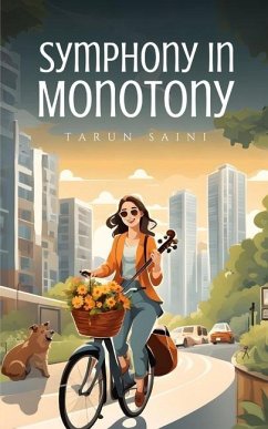 Symphony in Monotony - Saini, Tarun