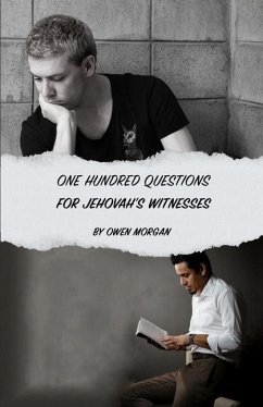 100 Questions for Jehovah's Witnesses - Morgan, Owen