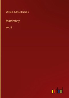 Matrimony - Norris, William Edward