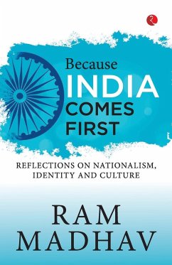 Because India Comes First - Ram Madhav