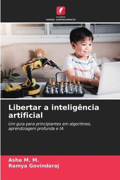 Libertar a inteligência artificial - M. M., Asha;Govindaraj, Ramya