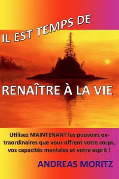 Il est Temps de Renaître à la Vie (eBook, ePUB) - Moritz, Andreas