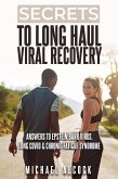 Secrets to Long Haul Viral Recovery: Answers to Epstein-Barr Virus, Long Covid & Chronic Fatigue Syndrome (eBook, ePUB)