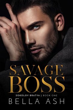 Cover Savage Boss (Sokolov Bratva, #1) (eBook, ePUB)