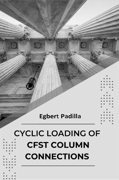 Cyclic Loading of CFST Column Connections (eBook, ePUB) Cyclic Loading of CFST Column Connections (eBook, ePUB)
