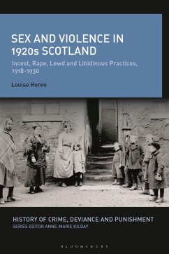 Sex and Violence in 1920s Scotland - Heren, Louise