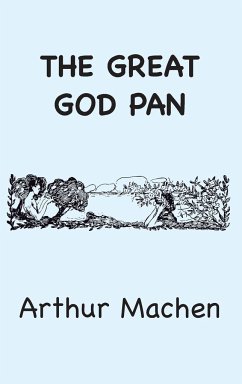 The Great God Pan - Machen, Arthur