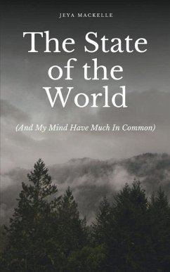The State of the World (And My Mind Have Much In Common) - Mackelle, Jeya