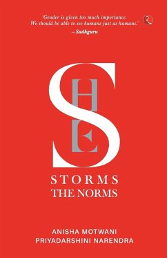 She Storms the Norms - Anisha Motwani; Priyadarshini Narendra