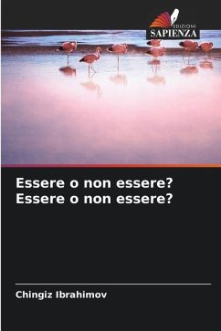 Essere o non essere? Essere o non essere? - Ibrahimov, Chingiz