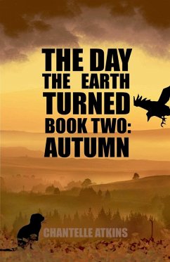 The Day The Earth Turned Book Two - Autumn - Atkins, Chantelle