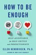 How to Be Enough - Bild 1