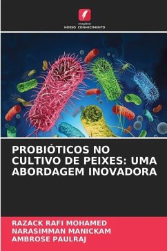 PROBIÓTICOS NO CULTIVO DE PEIXES: UMA ABORDAGEM INOVADORA - RAFI MOHAMED, RAZACK;Manickam, Narasimman;PAULRAJ, AMBROSE