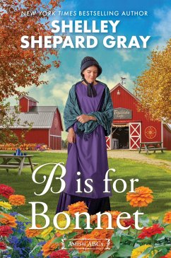 B Is for Bonnet - Gray, Shelley Shepard