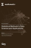 Statistical Methods in Data Science and Applications
