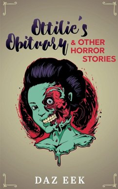 Ottilie's Obituary & Other Horror Stories - Eek, Daz