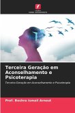 Terceira Geração em Aconselhamento e Psicoterapia