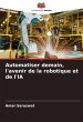 Automatiser demain, l'avenir de la... - Bild 1