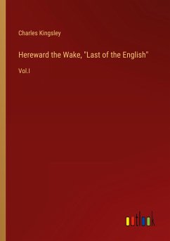 Hereward the Wake, &quote;Last of the English&quote;