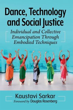 Dance, Technology and Social Justice - Sarkar, Kaustavi