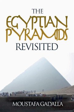 Egyptian Pyramids Revisited - Gadalla, Moustafa